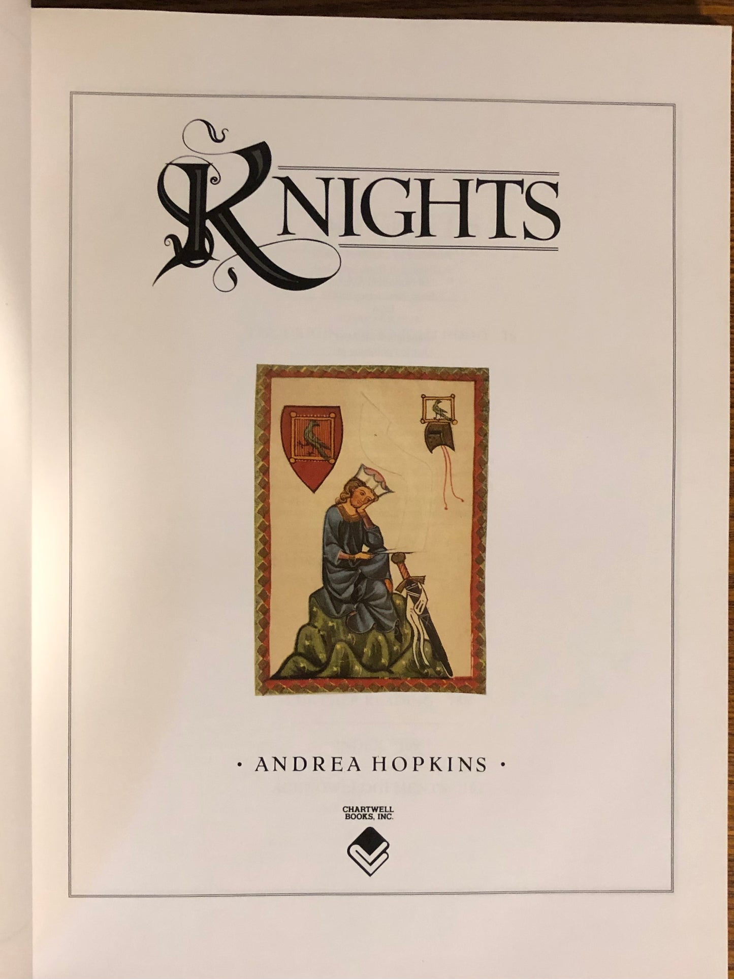 Knights: The Complete Story of the Age of Chivalry (Hardcover) | Andrea Hopkins