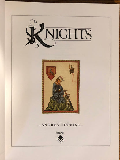 Knights: The Complete Story of the Age of Chivalry (Hardcover) | Andrea Hopkins